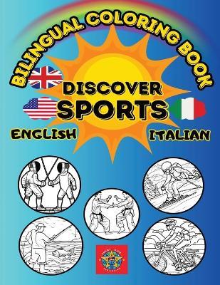 Discover Sports- A Bilingual Coloring Book in English and Italian - Smart Kids Publishing - cover