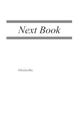 Next Book - Whickwithy - cover