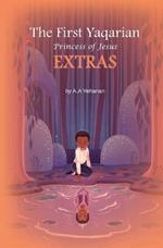 The First Yaqarian: Princess of Jesus: Extras