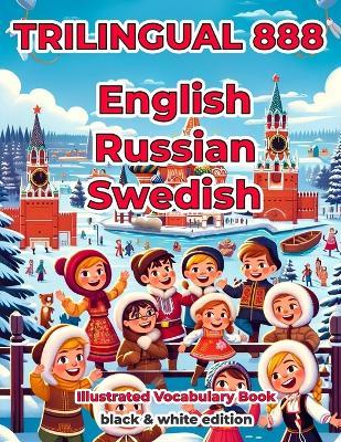 Trilingual 888 English Russian Swedish Illustrated Vocabulary Book: Help your child become multilingual with efficiency - Evelyn Nekrasova - cover