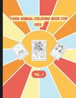 Farm Animal Coloring Book for Kids Ages 4 - 8: Fun and Engaging Farmyard Designs Vol. 1