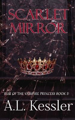 Scarlet Mirror - A L Kessler - cover