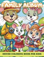 Family Album: Mouse Coloring Book For Kids