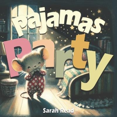 Pajamas Party: Goodnight Book for Babies, Nursery Rhymes For Kids - Sarah Read - cover