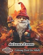 Autumn Gnome Coloring Book for Adults: Large Print Illustrations of the Fall Season