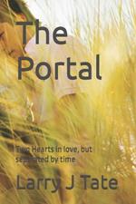 The Portal: Two Hearts in love, but separated by time