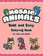 Mosaic Animals: Bold and Easy Adult Coloring Book Kawaii Mosaic Cartoon Illustrations for Kids Teens, Stress Relief and Relaxation Simple and Big Design