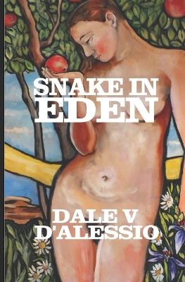 Snake in Eden - Dale Vincent D'Alessio - cover