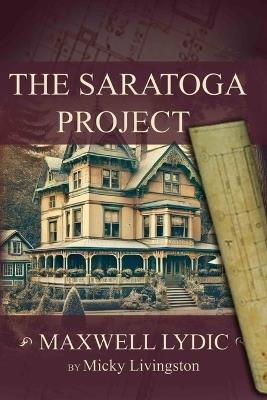 The Saratoga Project 2nd Edition): Maxwell Lydic - Donald Spano Hoffman,Micky Livingston - cover