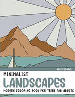 Minimalist Landscapes: Modern Coloring Book for Teens and Adults