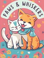 Paws & Whiskers: A Fun Coloring Book for Kids