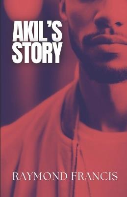 Akil's Story - Raymond Francis - cover