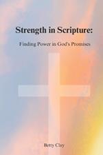 Strength in Scripture: Finding Power in God's Promises