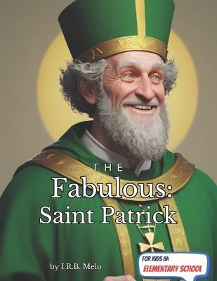 The Fabulous: Saint Patrick - Irb Melo - cover