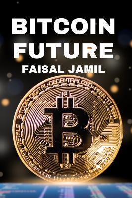 Bitcoin Future - Faisal Jamil - cover