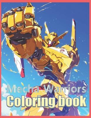 Mecha warriors coloring book - Jeaho Yang - cover