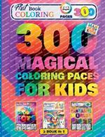 300 Magical Coloring Pages for Kids: A Journey of Imagination with Fantastic Worlds, Global Toys, and Amazing Animals!