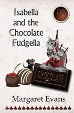 Isabella and the Chocolate Fudgella