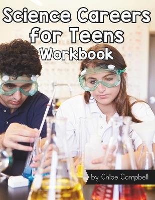 Science Careers for Teens: Reading Comprehension Passages with Questions and Answers - Chloe Campbell - cover