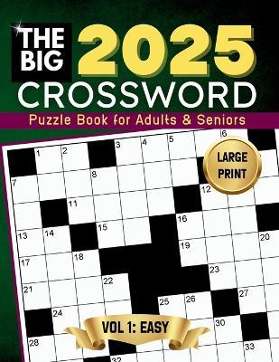 The Big Crossword Puzzle Book for Adults and Seniors: 100 Easy, Eye-Friendly and Brain-Boosting, Large Font Crossword Puzzles for a Relaxing and Stimulating Experience - Autumn Hearth - cover