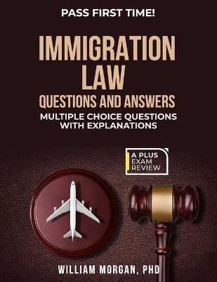 Immigration Law Questions and Answers - William Morgan - cover