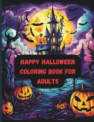 Happy Halloween Coloring Book: Over 100 Spooky and Fun Designs - K D Cavallaro - cover