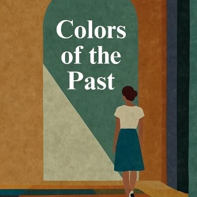 Colors of the Past: Exploring Art History - Carissa Bishop - cover