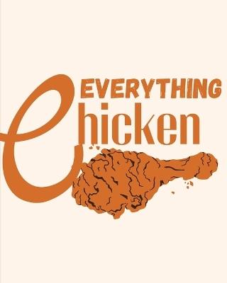 EVERYTHING CHICKEN Recipe Book - Diverne J Ingraham - cover