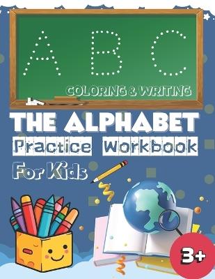 The Alphabet A-Z: Coloring & Writing Book for Kids: Fun and Educational ABC Learning Activity Book - Aemine Creator - cover