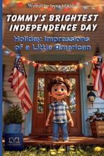 Tommy's brightest Independence Day: Holiday impressions of a little American