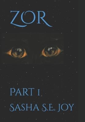 Zor: Part 1 - Sasha S - cover