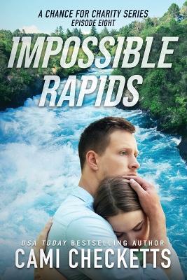 Impossible Rapids - Cami Checketts - cover
