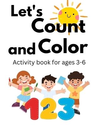 Let's Count And Color: Activity Book for Ages 3 - 6 - Sue Na Sue - cover