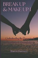 Break Up & Make Up: Understanding the Dynamics of Breakups and Reconciliations