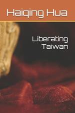 Liberating Taiwan