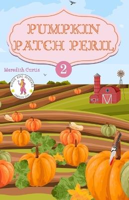 Pumpkin Patch Peril - Meredith Curtis - cover