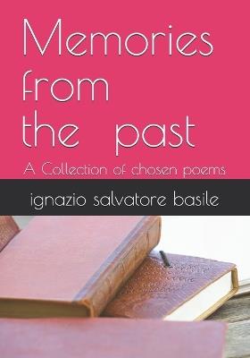 Memories of past: A Collection of chosen poems - Ignazio Salvatore Basile - cover