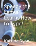 Speedy the Lemur Learns How to Type!