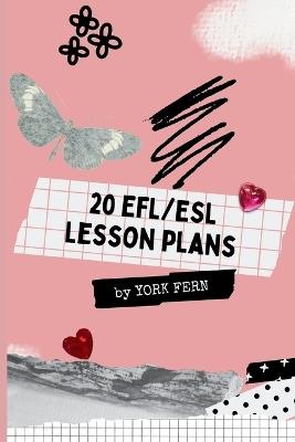 20 EFL and ESL Lesson Plans: Strategies for Effective English Language Teaching - York Fern - cover