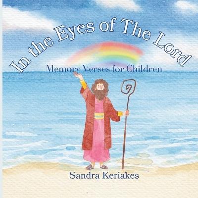 In the Eyes of The Lord: Memory Verses for Children - Sandra Keriakes - cover