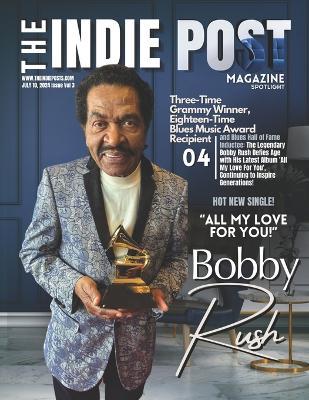 The Indie Post Magazine Bobby Rush July 10, 2024 Issue Vol 3 - Gina Sedman - cover