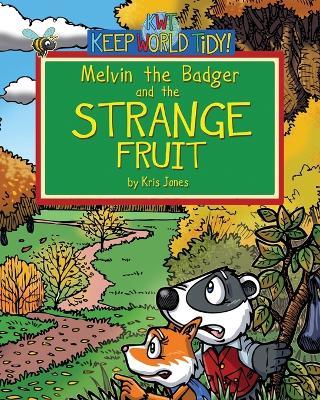 Melvin the Badger & The Strange Fruit - Kris Jones - cover