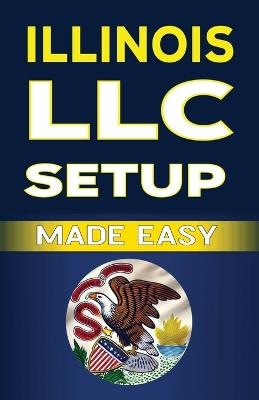 Illinois LLC Setup Made Easy - Jimmy Fulton - cover