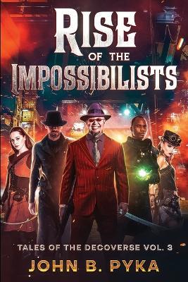 Rise of the Impossibilists