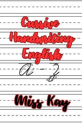 Cursive Handwriting: English A - Z - Kay - cover