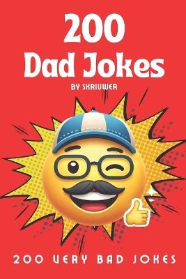 A Simple Dad Joke Book: A Collection of Very Bad Laughs - Skriuwer Com - cover