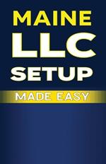 Maine LLC Setup Made Easy