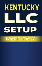 Kentucky LLC Setup Made Easy