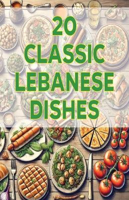 20 Classic Lebanese Dishes - Jim Fulton - cover