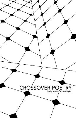 Crossover Poetry - Zofia Kamila Krzeminska - cover